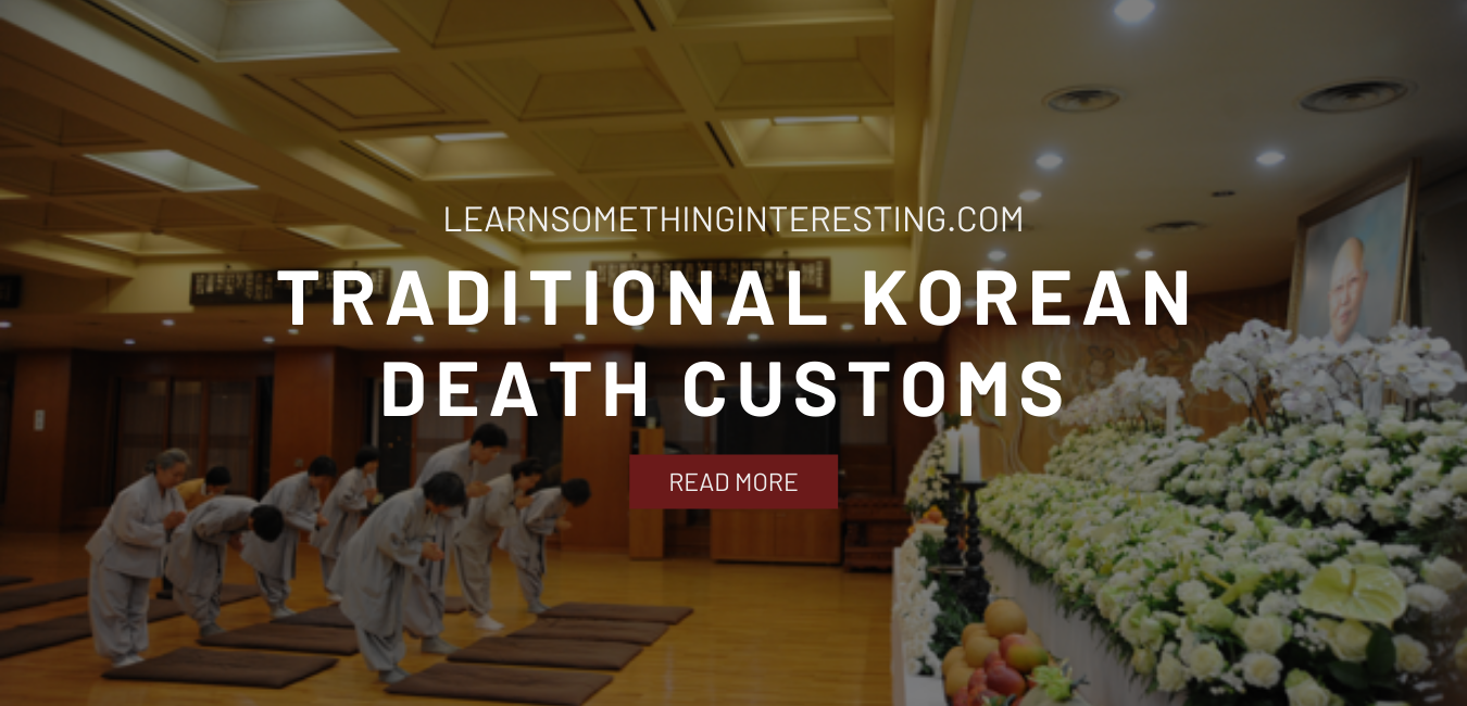 Learn Something Interesting Traditional Korean Death Customs